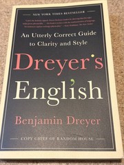 Dreyer’s English : An Utterly Correct Guide to Clarity and Style by Benjamin…