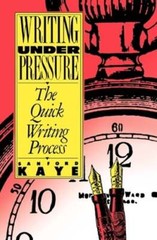 Writing Under Pressure by Sanford Kaye: Used