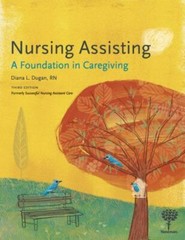 Nursing Assisting: A Foundation in Caregiving, 3e by Diana Dugan RN