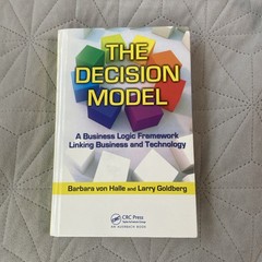 SIGNED The Decision Model : A Business Logic Framework HC Book Larry Goldberg