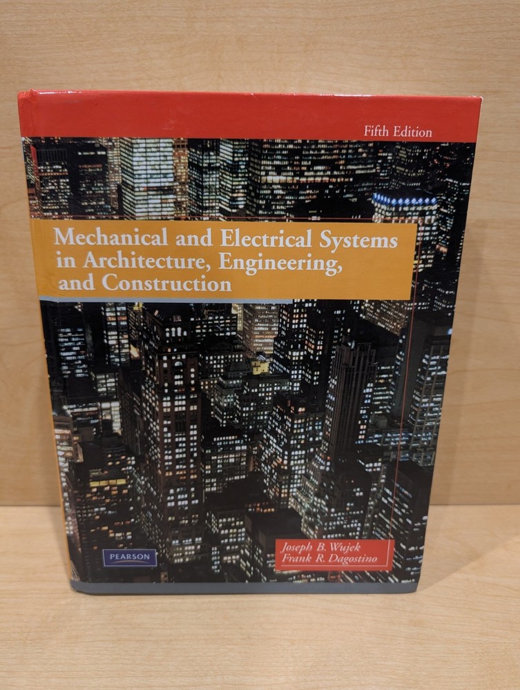 Mechanical & Electrical Systems (Fifth Edition) By Wujek & Dagostino Pearson