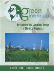 Green Engineering : Environmentally Conscious Design of Chemical
