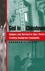Kenneth J. Guest God in Chinatown (Paperback) Religion, Race, and Ethnicity