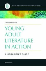 Library and Information Science Text Ser.: Young Adult Literature in Action : A
