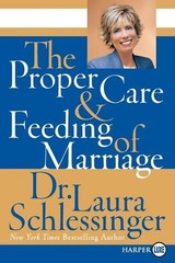 The Proper Care And Feeding of Marriage Large Print by Laura Schlessinger (Engli