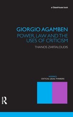 Giorgio Agamben: Power, Law and the Uses of Criticism (Nomikoi: Critical Leg…