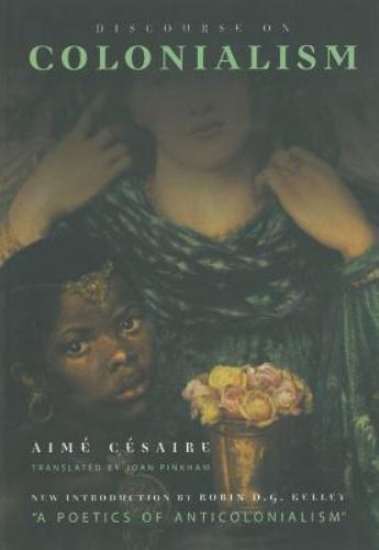 Discourse on Colonialism, Paperback by Cesaire, Aime; Kelley, Robin D. G. (IN…