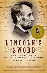 Lincoln’s Sword: The Presidency and the Power of Words (Vintage)
