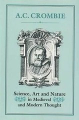 Science, Art and Nature in Medieval and Modern Thought by Crombie: New