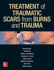 Treatment of Scars from Burns and Trauma, Hardcover by Alam, Murad, M.D. (EDT…