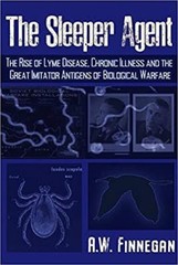 The Sleeper Agent: The Rise of Lyme Disease, Chronic Illness, and the Great
