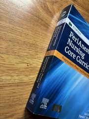 PeriAnesthesia Nursing Core Curriculum: Preprocedure, Phase I and Phase II P…