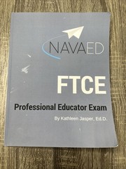 Navaed FTCE Professional Educator Exam Book Study Guide Kathleen Jasper Ed.D.