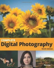 Complete Digital Photography: 9th Edition – Paperback, by Long Ben – Very Good