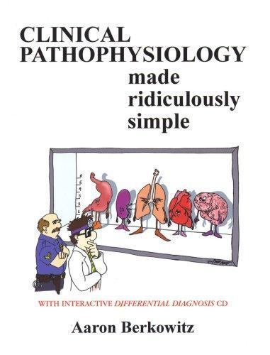 Medmaster Ser.: Clinical Pathophysiology Made Ridiculously Simple by Aaron…