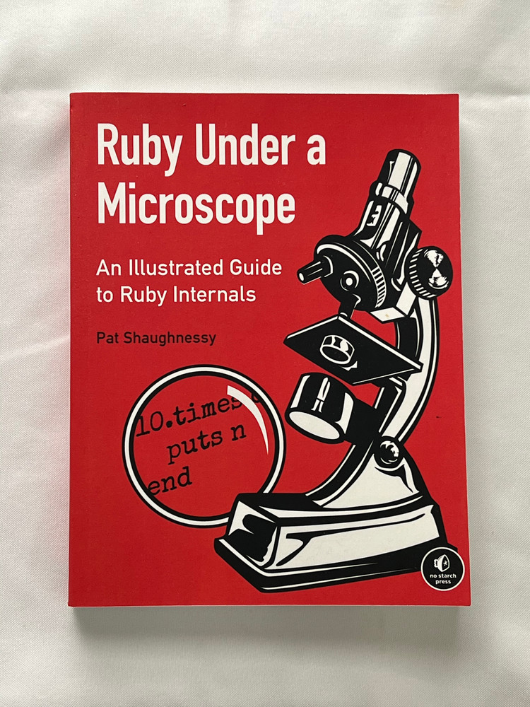 Ruby under a Microscope : An Illustrated Guide to Ruby Internals by Pat…