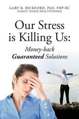 Gary R Bickford Fnpbc Our Stress Is Killing Us (Paperback) (UK IMPORT)