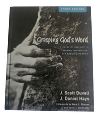 Grasping God’s Word A Hands-On Approach to Reading Interpreting LIKE NEW 3rd Ed