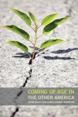 Coming of Age in the Other America DeLuca, Stefanie, Clampet-Lundquist, Susan,