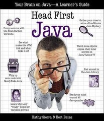 Head First Java: Your Brain on Java – A Learner’s Guide Bert Bates, Kathy Sierr