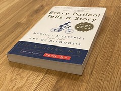 Every Patient Tells a Story: Medical Mysteries and the Art of Diagnosis 2009 PB