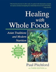 Healing with Whole Foods: Asian Traditions and Mod… by Paul Pitchford Hardback
