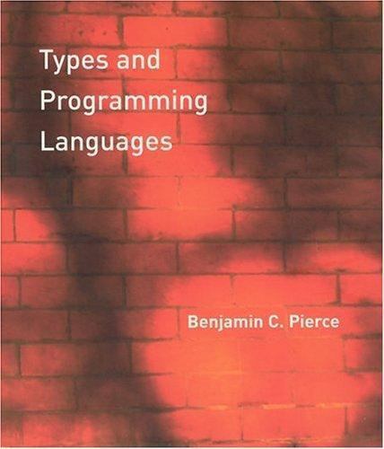 Types and Programming Languages (Mit Press) by