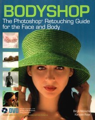 Bodyshop Photoshop Retouching Guide for Face & Body w/ Sealed DVD Nitzsche Rose