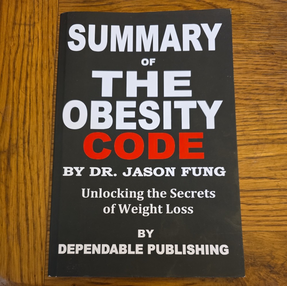 Summary of the Obesity Code by Dr. Jason Fung: Unlocking the Secrets of…