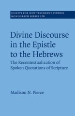 Divine Discourse in the Epistle to the Hebrews: The Recontextualization of Spoke