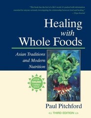 Healing with Whole Foods, Third Edition : Asian Traditions and Modern…