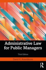 Administrative Law for Public Managers by