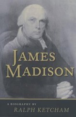 James Madison: A Biography, Ketcham, Ralph, 9780813912653