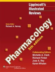Lippincott’s Illustrated Reviews: Pharmacology