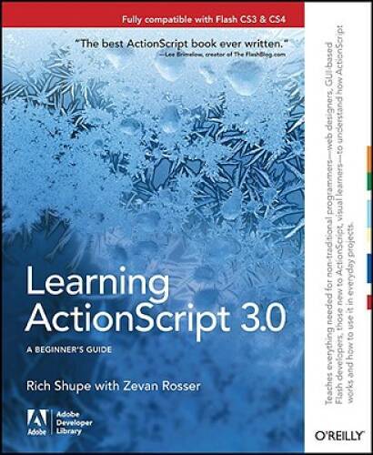 Learning ActionScript 3.0: A Beginner’s Guide – Paperback By Shupe, Rich – GOOD