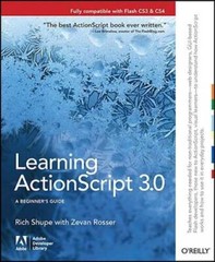 Learning ActionScript 3.0: A Beginner’s Guide – Paperback By Shupe, Rich – GOOD
