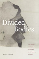 Divided Bodies: Lyme Disease, Contested Illness, and Evidence-Based Medicine (Pa