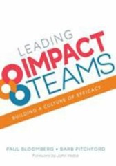 Leading Impact Teams: Building a Culture of Efficacy by Bloomberg, Paul J., Pit