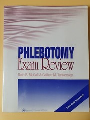 Phlebotomy Exam Review/By Ruth E.McCall & Cathee M.Tankersley (1997)