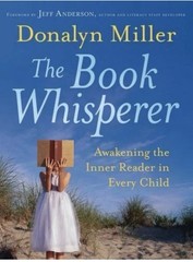 The Book Whisperer : Awakening the Inner Reader in Every Child by Donalyn…
