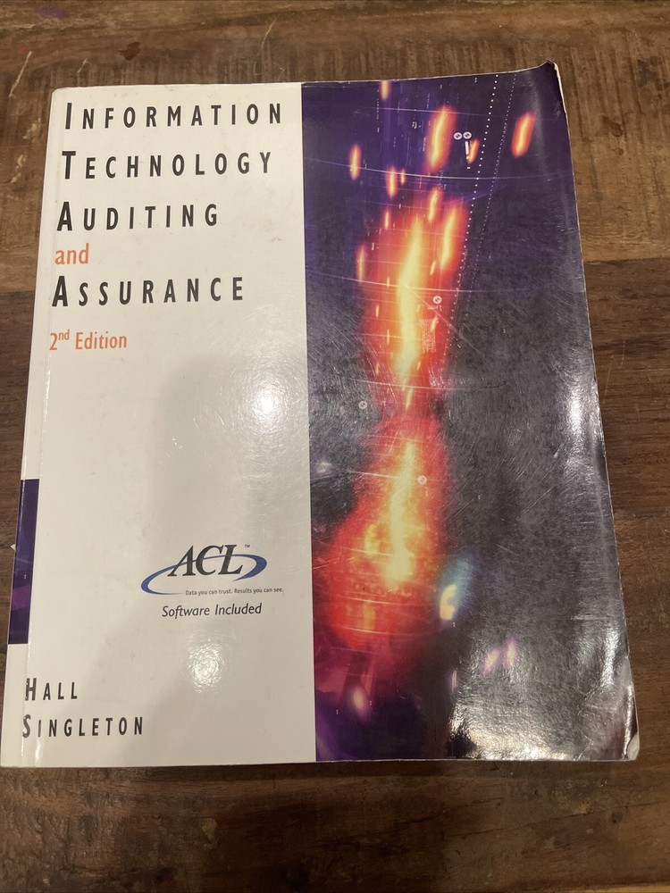 INFORMATION TECHNOLOGY AUDITING AND ASSURANCE (WITH ACL By James A. Hall