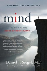 Mind: A Journey to the Heart of Being Human (Norton Series on Interpersonal …