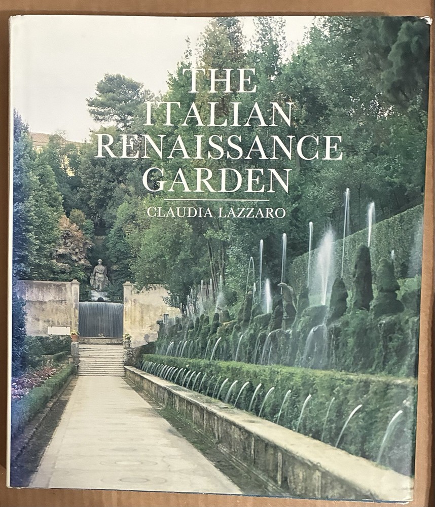 Italian Renaissance Garden: From the Conventions of Planting, Design, and Or…