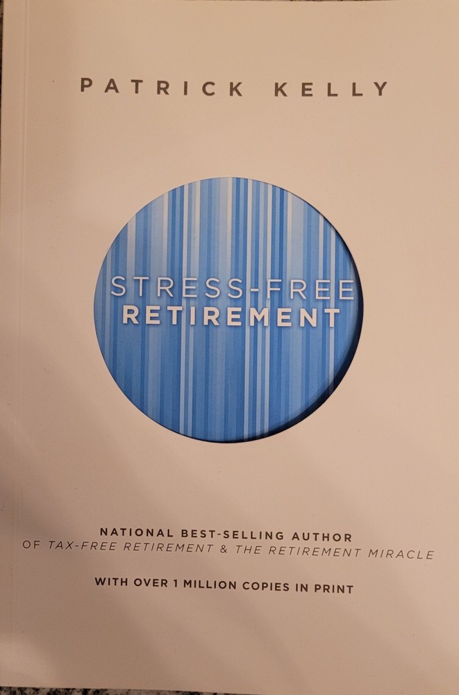 Stress-Free Retirement – paperback Patrick Kelly