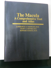 THE MACULA COMPREHENSIVE TEXT AND ATLAS LAWRENCE A. YANNUZZI, M.D.