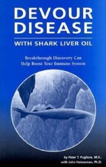 Devour Disease : With Shark Liver Oil by Peter T. Pugliese (1999, Trade…