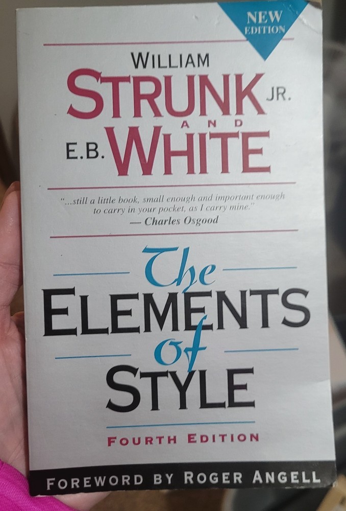 The Elements of Style by E. White, William Strunk and William Strunk Jr.