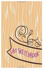 VIVI SKETCHBOOK: SKETCHBOOK FOR ALL : LARGE 5 X 8 INCHES , By J. Lucy Poe *NEW*