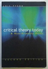 Critical Theory Today: A User-Friendly – Paperback, by Lois Tyson – Acceptable