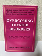 Overcoming Thyroid Disorders by David Brownstein M.D. (2002) Book